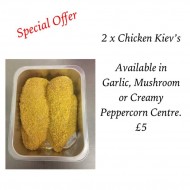 SPECIAL OFFER 2 X Chicken Kiev with a centre of your choice